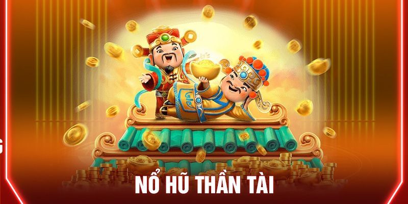 Tổng quan về Nổ hũ thần tài tại SV388